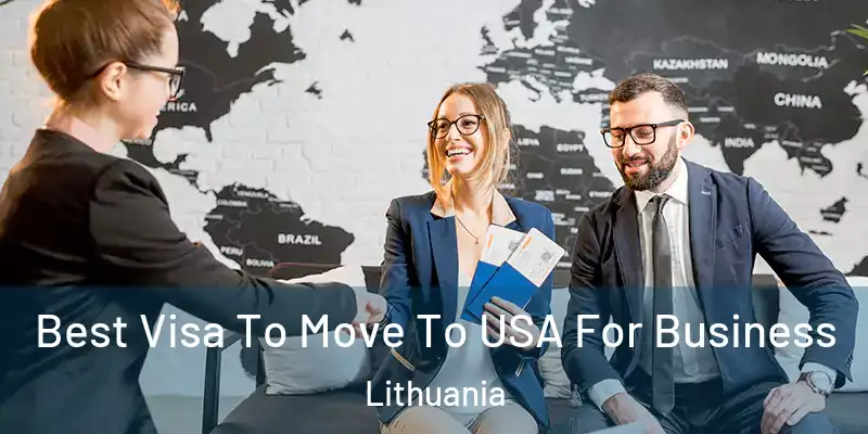  Best Visa To Move To USA For Business Lithuania
