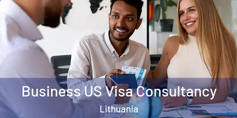 Business US Visa Consultancy Lithuania