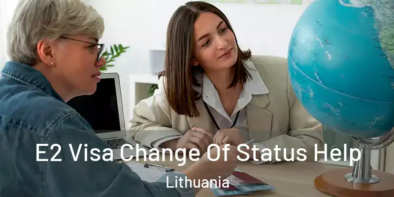  E2 Visa Change Of Status Help Lithuania