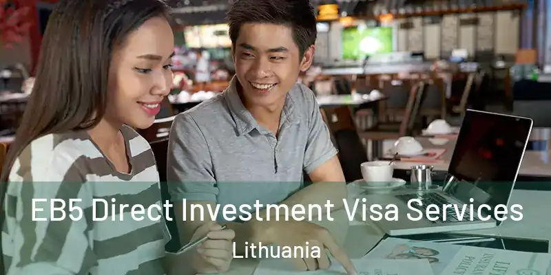  EB5 Direct Investment Visa Services Lithuania
