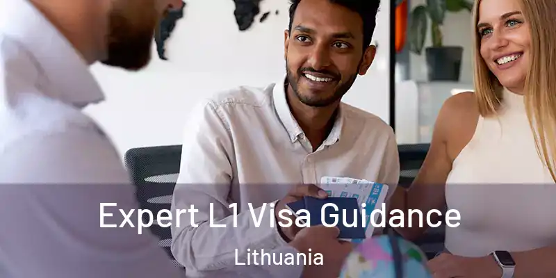  Expert L1 Visa Guidance Lithuania