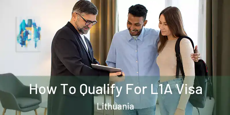  How To Qualify For L1A Visa Lithuania