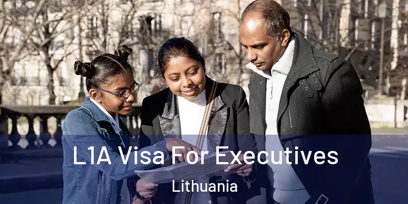  L1A Visa For Executives Lithuania