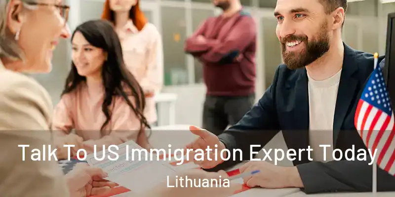  Talk To US Immigration Expert Today Lithuania