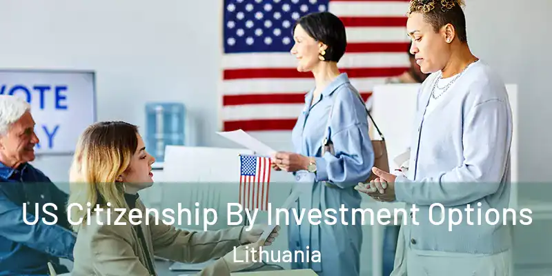  US Citizenship By Investment Options Lithuania