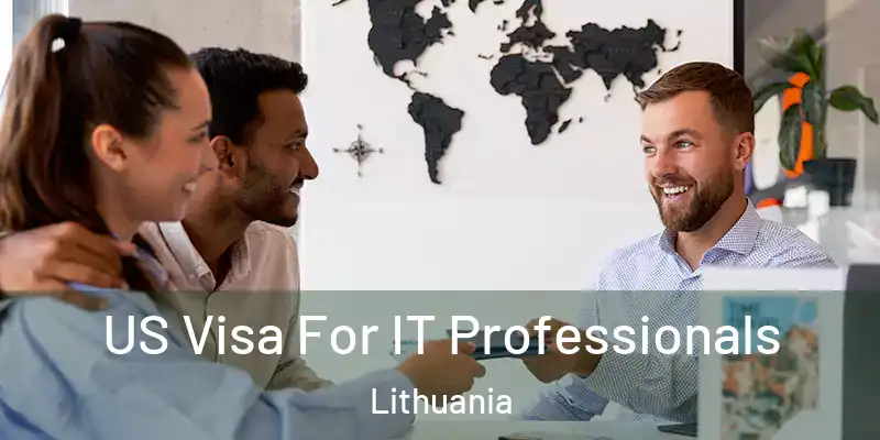  US Visa For IT Professionals Lithuania
