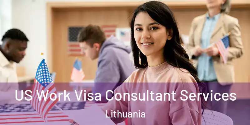  US Work Visa Consultant Services Lithuania