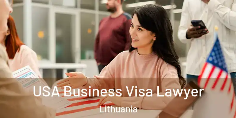  USA Business Visa Lawyer Lithuania