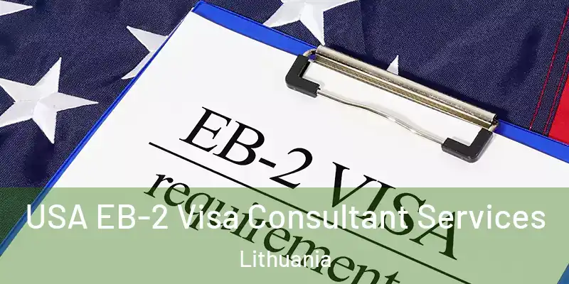  USA EB-2 Visa Consultant Services Lithuania
